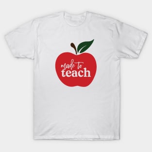 Made To Teach T-Shirt